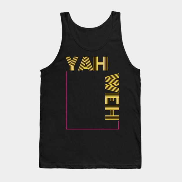 Yahweh - YHWH - Original Hebrew Name for God Tank Top by MyVictory